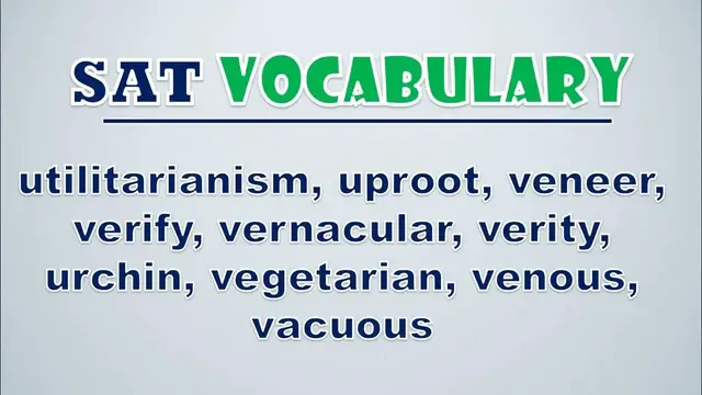 Video thumbnail for SAT Vocabulary: Utilitarianism, Uproot, Veneer, Verify, Vernacular, Verity, Urchin, Vegetarian
