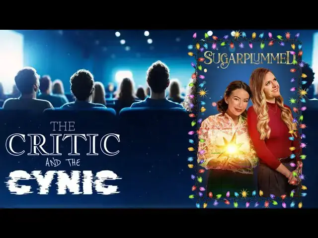 'Video thumbnail for Sugarplummed (2024) Hallmark Christmas Movie | The Critic and the Cynic'