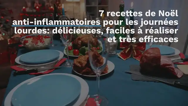 Video thumbnail for Les 7 Recettes de Noel Anti Inflammatoires Délicieuses et Très efficacies