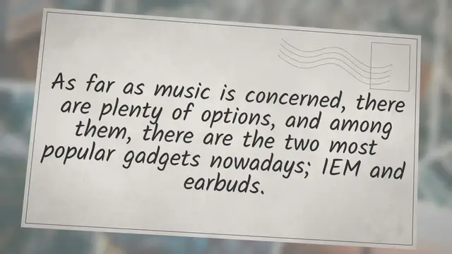 'Video thumbnail for IEMs vs Earbuds: Why One May Fit Your Needs More'
