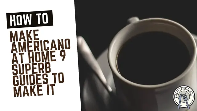 Video thumbnail for How To Make Americano At Home? 9 Superb Guides To Make It!