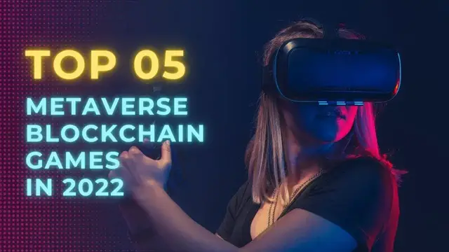 Video thumbnail for Top 05 Metaverse Blockchain Games in 2022