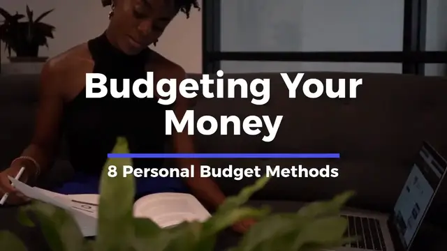 Video thumbnail for How to Budget Your Money.  8 Personal Budgeting Methods