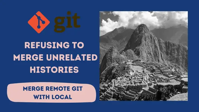 Video thumbnail for Understand Unrelated History in Git and Fix "fatal: refusing to merge unrelated histories"