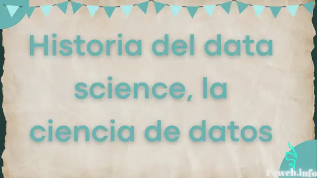 Video thumbnail for Historia del data science, la ciencia de datos