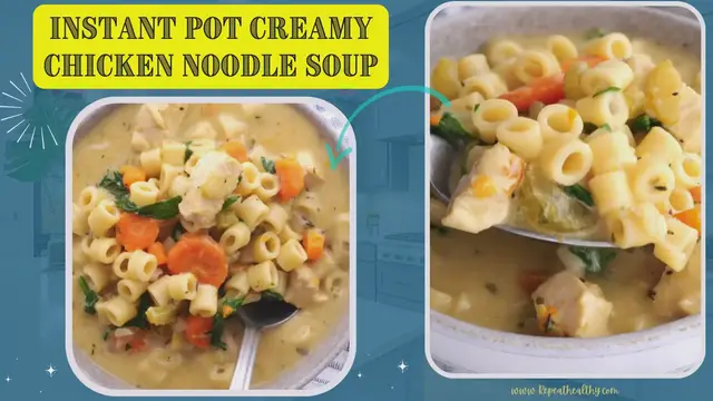 Video thumbnail for Instant Pot Creamy Chicken Noodle Soup
