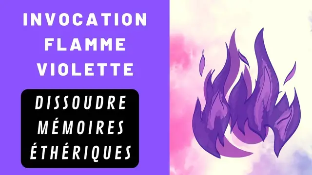 Video thumbnail for Invocation Flamme Violette pour la Transmutation Mémoires Éthériques