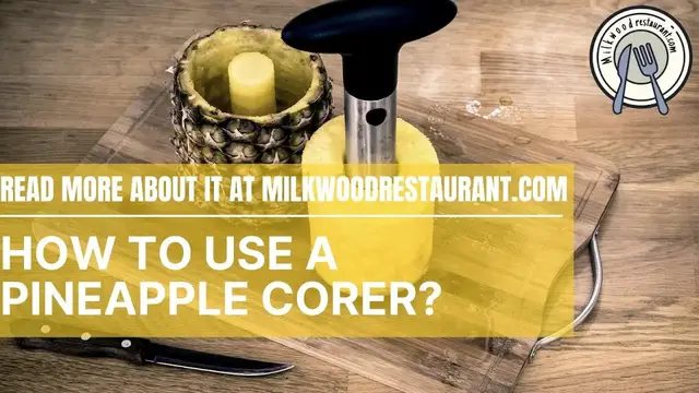 Video thumbnail for How To Use A Pineapple Corer? 2 Superb Guides To Use It