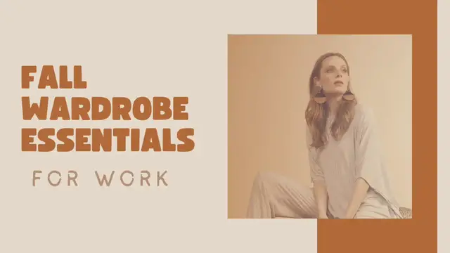 'Video thumbnail for Fall wardrobe essentials for work '