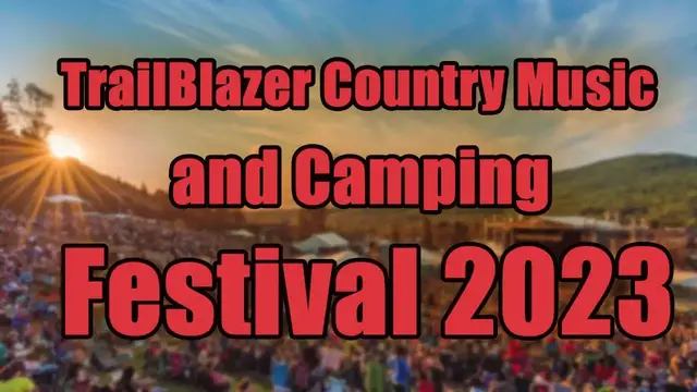 Video thumbnail for TrailBlazer Country Music and Camping Festival 2023 | Live Stream, Lineup, Tickets