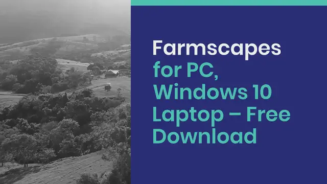 Video thumbnail for Farmscapes for PC, Windows 10 Laptop – Free Download
