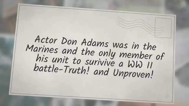 Video thumbnail for Actor Don Adams was in the Marines and the only member of his unit to surivive a WW II battle-Truth! & Unproven!