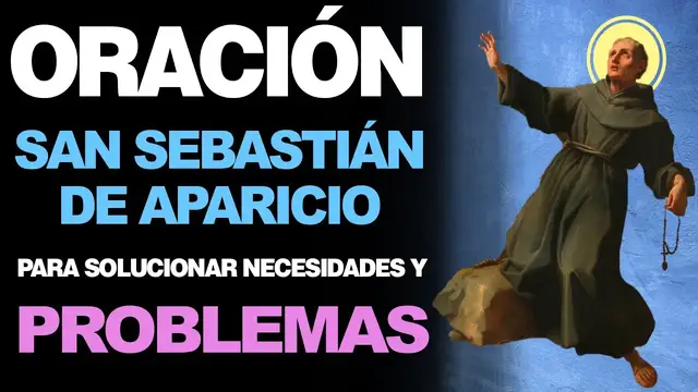 Video thumbnail for 🙏 Oración a San Sebastián de Aparicio PARA SOLUCIONAR NECESIDADES Y PROBLEMAS 🙇
