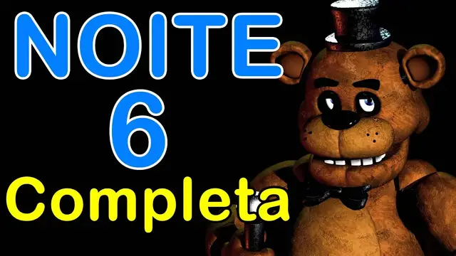 Video thumbnail for Noite 6 de FNAF Completa