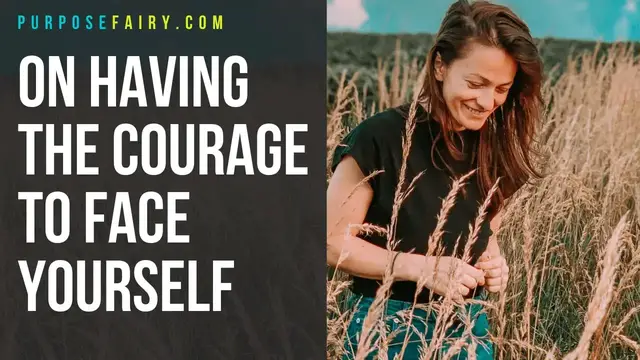 Video thumbnail for On Having the Courage to Face Yourself