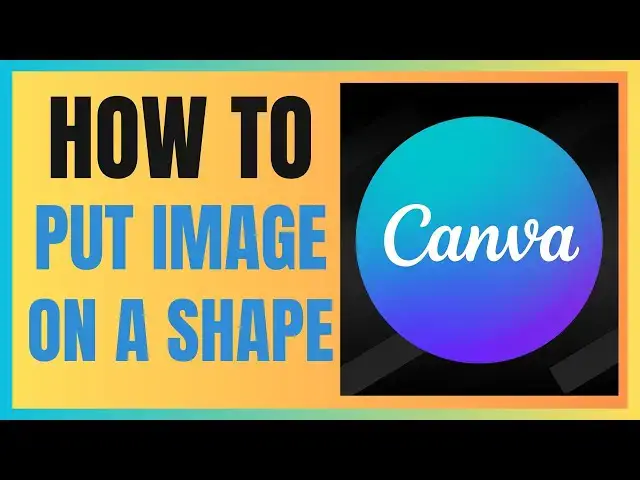 Video thumbnail for How To Put An Image On A Shape In Canva