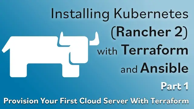 Video thumbnail for Install Rancher 2 w/ Terraform & Ansible - Part #1 - Provisioning your first VPS with Terraform