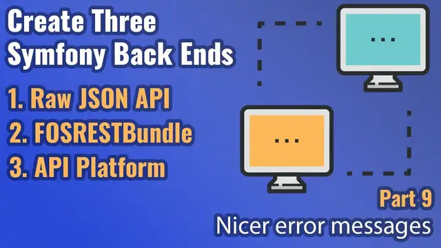 Video thumbnail for Create Three Symfony Back Ends - Part #9 - Friendly error messages