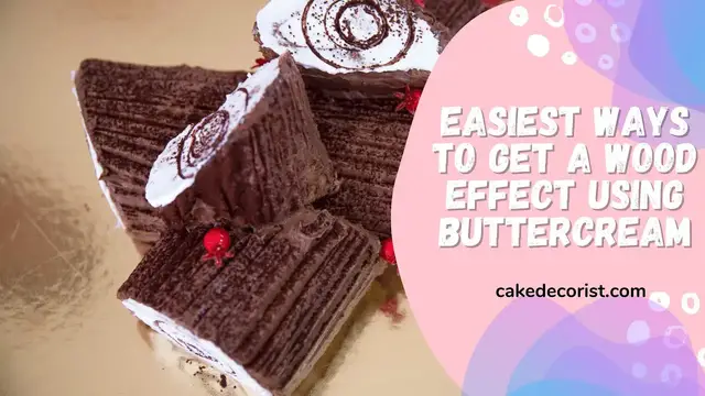 Video thumbnail for Easiest Ways to Get a Wood Effect Using Buttercream