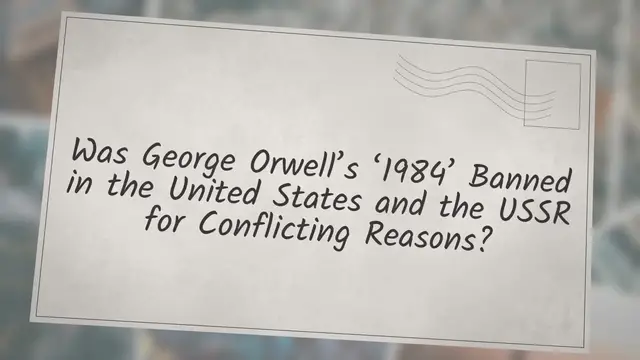 Video thumbnail for Was George Orwell’s ‘1984’ Banned in the United States and the USSR for Conflicting Reasons?