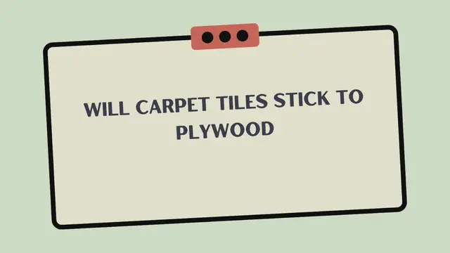 'Video thumbnail for Will Carpet Tiles Stick To Plywood'