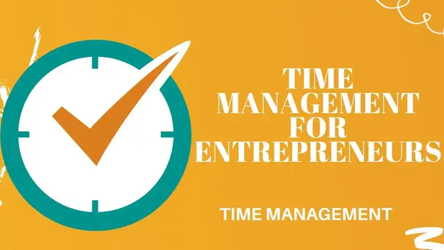 Video thumbnail for TIME MANAGEMENT FOR ENTREPRENEURS