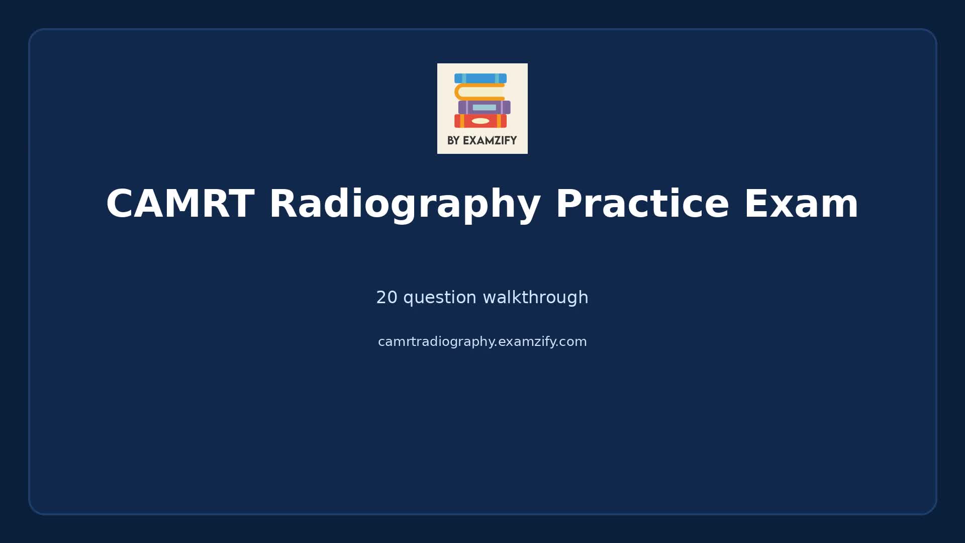 Video thumbnail for CAMRT Radiography Practice Exam