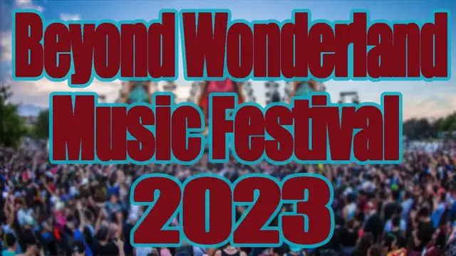 Video thumbnail for Beyond Wonderland Music Festival 2023 | Live Stream, Lineup, and Tickets Info