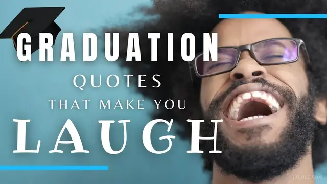 Video thumbnail for 70 Best Funny Graduation Quotes that makes you Laugh (This Year!!)
