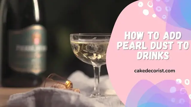 Video thumbnail for How To Add Pearl Dust To Drinks