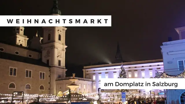 Video thumbnail for Der Weihnachtsmarkt am Domplatz in Salzburg