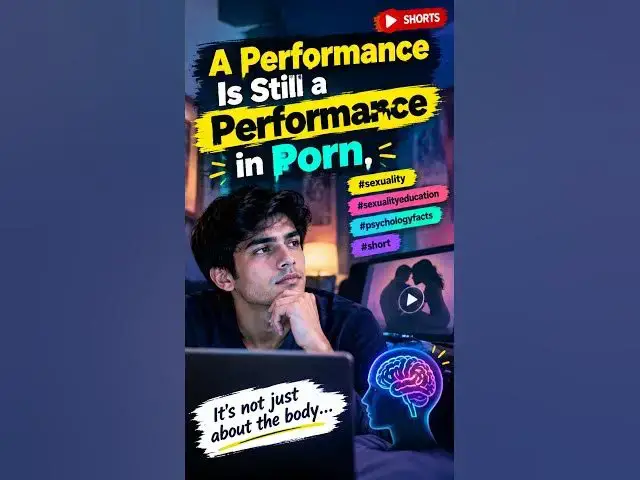 Video thumbnail for A Performance Is Still a Performance in Porn. #sexuality #sexualityeducation #psychologyfacts #short