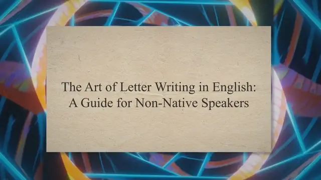 Video thumbnail for The Art of Letter Writing in English: A Guide for Non-Native Speakers