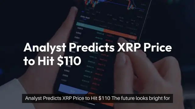 'Video thumbnail for Analyst Predicts XRP Price to Reach $110 | Bold Prediction & Key Price Targets'