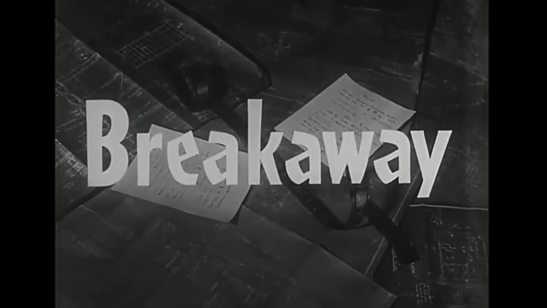 Video thumbnail for Breakaway (1955)