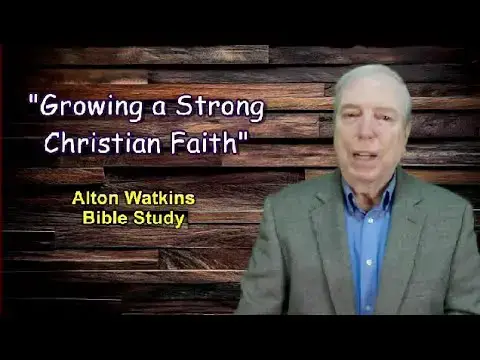 'Video thumbnail for Growing a Strong Christian Faith -- Pastor Al Watkins '