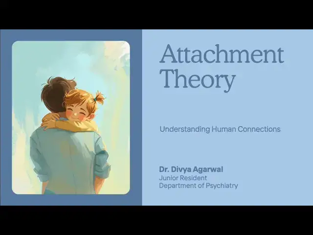 Video thumbnail for (Clinical Psychology) Attachment Theory: Dr Divya Agarwal