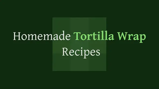Video thumbnail for 21 Amazing Tortilla Wrap Recipes That Taste So Good: