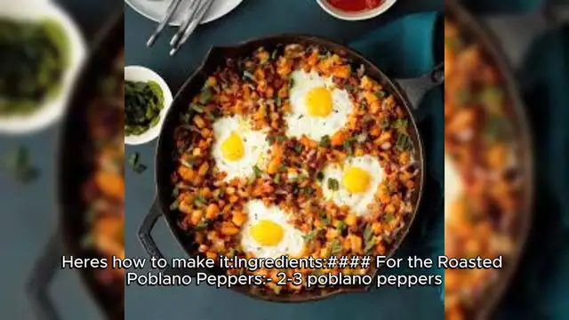 Video thumbnail for Loaded Huevos Rancheros with Roasted Poblano Peppe Recipe