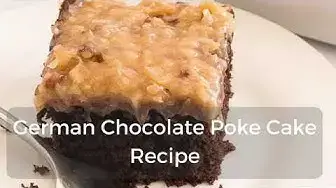 Video thumbnail for German Chocolate Poke Cake Recipe 2