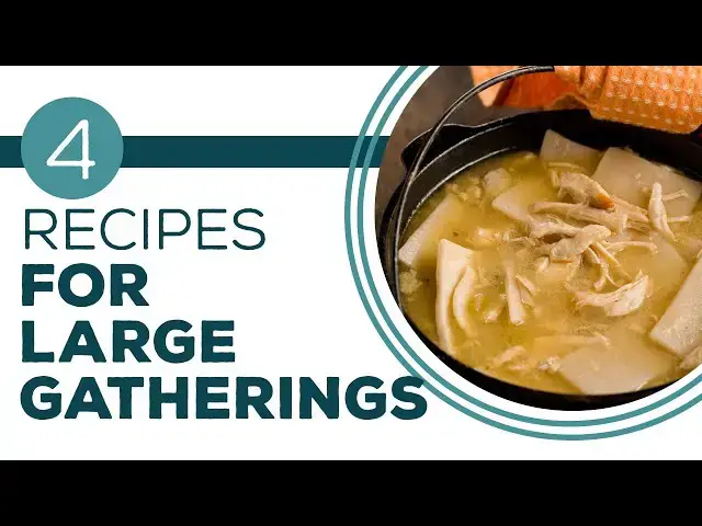 Video thumbnail for Full Episode Fridays: Cooking for a Crowd - 4 Recipes for Large Gatherings