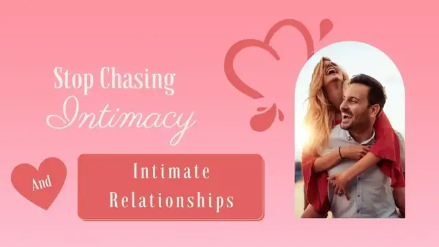 Video thumbnail for Stop Chasing Intimacy and Intimate Relationships