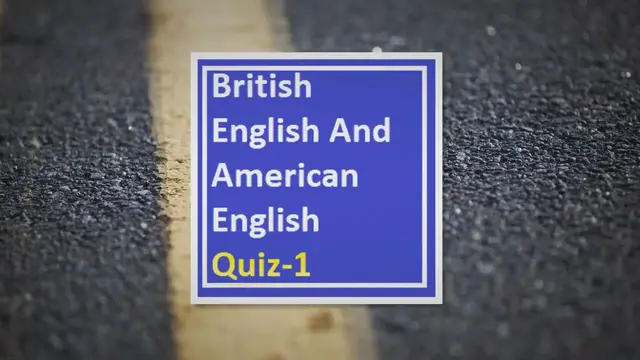 Video thumbnail for British English And American English Quiz-1