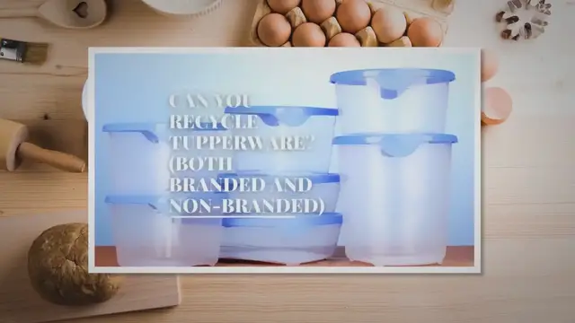 'Video thumbnail for Can You Recycle Tupperware? (Both Branded and Non-branded)'