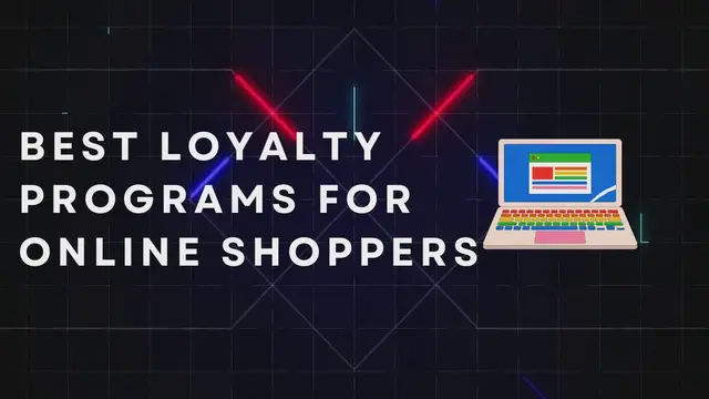 Video thumbnail for Best Loyalty Programs For Online Shoppers