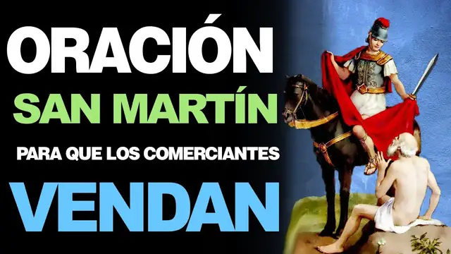 'Video thumbnail for 🙏 Oración a San Martín para que LOS COMERCIANTES PUEDAN VENDER MUCHO 🙇️'