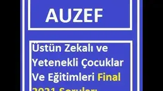 Video thumbnail for Üstün Zekalı ve Yetenekli Çocuklar Ve Eğitimleri Final 2021 Soruları