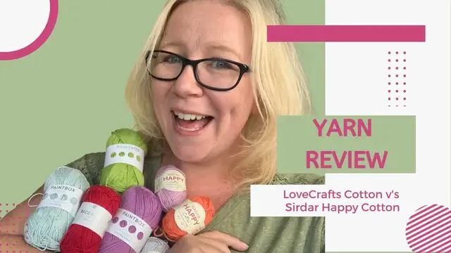 Video thumbnail for Yarn Bargain Review - LoveCrafts Simply Cotton V Sirdar Happy Cotton