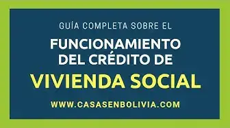 Video thumbnail for Cómo funciona el crédito de vivienda social en Bolivia