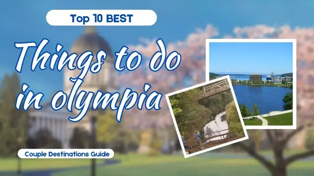 Video thumbnail for Top 10 Best Things to Do in Olympia, Washington (For Couples)